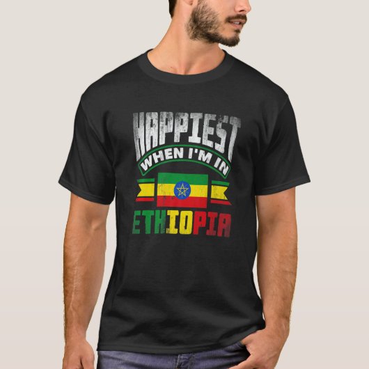 Ethiopia Ethiopian Happiest When Im In Ethiopia T-Shirt (Vorderseite)