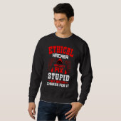Ethische Hacker Cyber Hacking Awareness Security Sweatshirt (Vorne ganz)