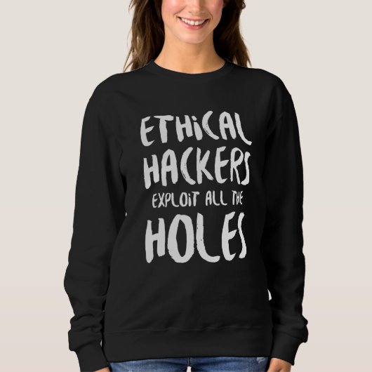 Ethischer Hacker Cybersecurity It Pen Tester 11 Sweatshirt (Vorderseite)