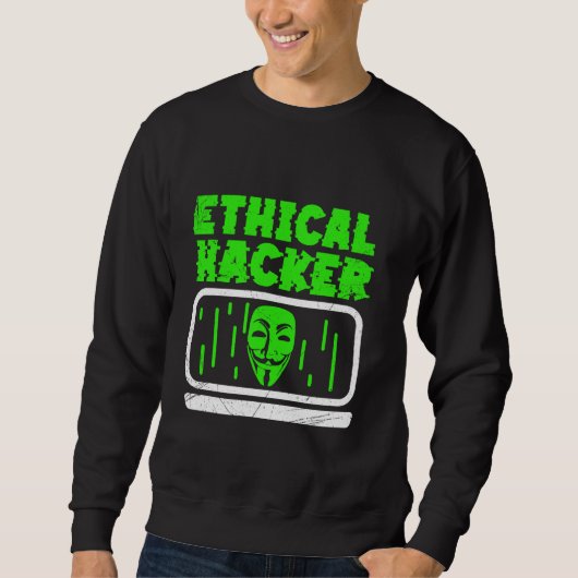 Ethischer Hacker Hacking Hack Computer It Hacker Sweatshirt (Vorderseite)