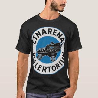 Etnarena Rollertorium - Ätna, PA T-Shirt