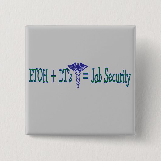 ETOH Arbeitsplatzsicherheit--Lustige Button (Vorderseite)