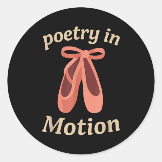 Etry In Motion Ballet Dancer Quote Gift Runder Aufkleber (Vorderseite)