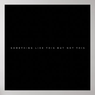 Etwas Ähnliches, aber nicht dieses Meme Poster