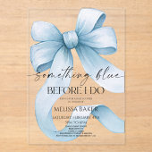 Etwas Blau bevor ich Blue Bow Brautparty mache Acryleinladungen (Vorderseite)