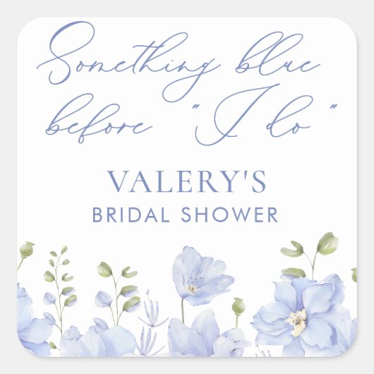 Etwas Blau, bevor ich Blume Brautparty Quadratischer Aufkleber (Vorderseite)