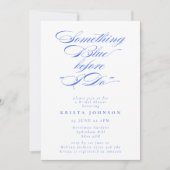 Etwas Blau, bevor ich Skript-Brautparty Einladung (Vorderseite)