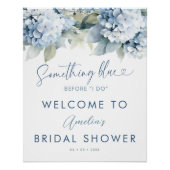 Etwas Blaues Hydrangea Brautparty-Schild Poster (Vorderseite)
