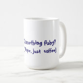 Etwas Fisches? (Nein, nur Kaffee) Kaffeetasse (VorderseiteRechts)