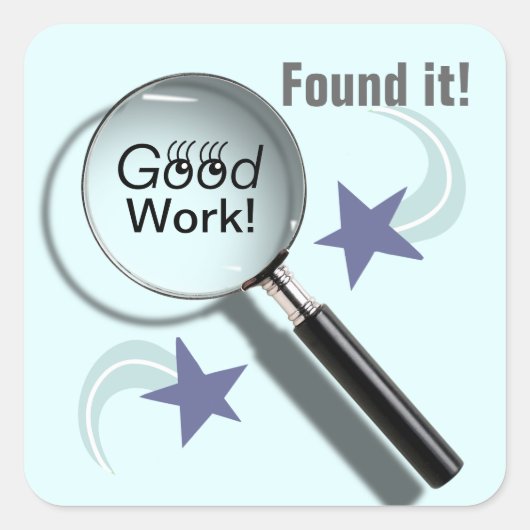 Etwas gute Arbeit gefunden! (Sticker für Studenten Quadratischer Aufkleber (Vorderseite)