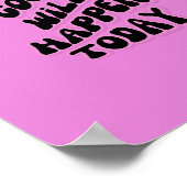 Etwas Gutes wird heute passieren, Inspiration Poster (Ecke)