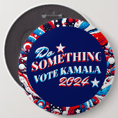 Etwas tun | Abstimmung Kamala 2024 Button (Vorne & Hinten)
