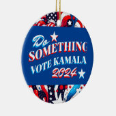 Etwas tun | Abstimmung Kamala 2024 Keramik Ornament (Rechts)