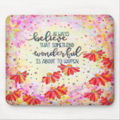 Etwas Wunderbares Zitat Hübsche Inspiritivität Mousepad (Vorne)