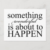 Etwas Wundervolles wird passieren - Postkarte (Vorderseite)