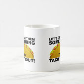 Etwas zu Taco 'Bout Funny Mug Kaffeetasse (Mittel)