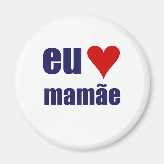 eu amo mamae magnet (Vorne)