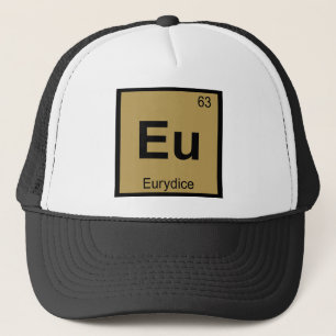 Eu - Eurydice Griechische Chemie Periodensystem Truckerkappe