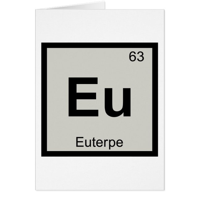 EU - Euterpe Muse Chemistry Periodic Table Symbol (Vorne)