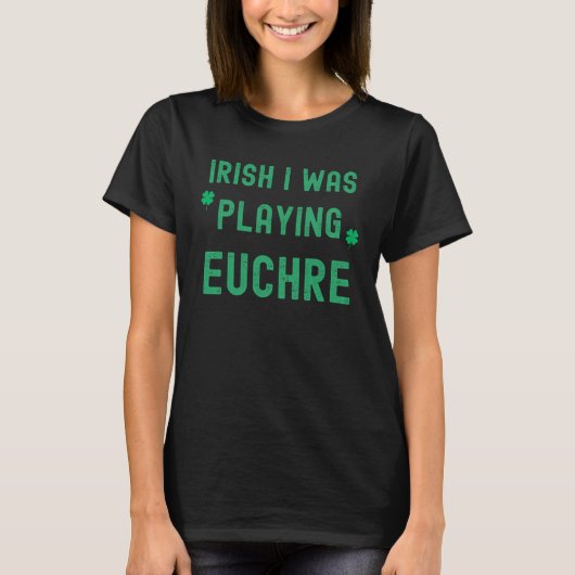 Euchre Card Game Playing St Patrick's Day Irish Gr T-Shirt (Vorderseite)