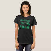 Euchre Card Game Playing St Patrick's Day Irish Gr T-Shirt (Vorne ganz)