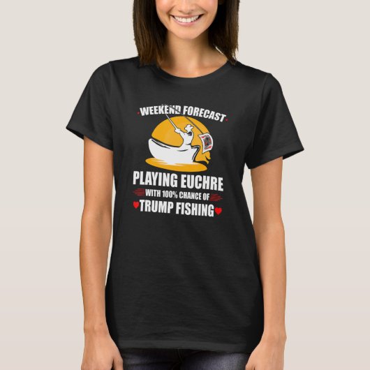 Euchre Card Game, Weekend Forecast, Funny Euchre T-Shirt (Vorderseite)
