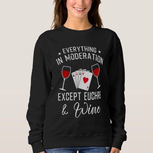 Euchre - Euchre Card Game and Wine Sweatshirt (Vorderseite)