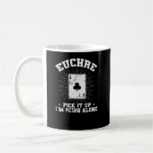 Euchre Pick it up I'm going alone Kartenspiel Kaffeetasse (Links)