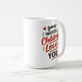 Euer undankbaren Kinder lieben euch am Muttertag Kaffeetasse (VorderseiteRechts)