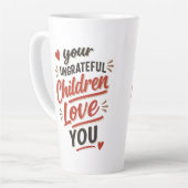 Euer undankbaren Kinder lieben euch am Muttertag Milchtasse (Linke Ecke)