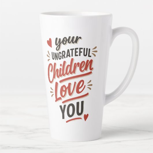 Euer undankbaren Kinder lieben euch am Muttertag Milchtasse (Rechts)