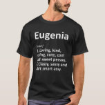 EUGENIA Definition Personalisiert Funny Birthday G T-Shirt<br><div class="desc">EUGENIA Definition Personalisiert Funny Birthday Geschenk Idee</div>