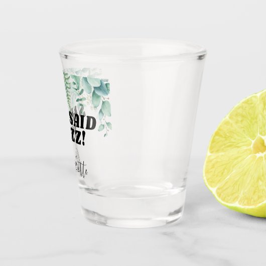 Eukalyptus sagte sie ja Junggeselinnen-Abschied Br Schnapsglas (Rechts)