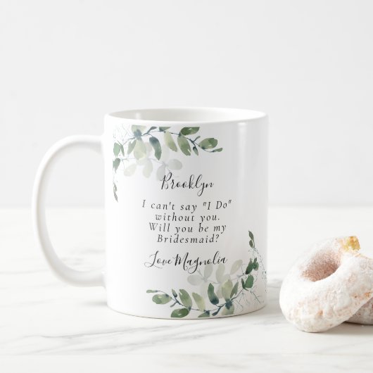 Eukalyptus wirst du meine Bridesmaid sein? Vorschl Kaffeetasse (Mit Donut)