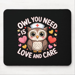 Eule Alles was du brauchst ist Liebe Krankenpflege Mousepad
