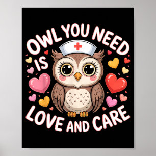 Eule Alles was du brauchst ist Liebe Krankenpflege Poster