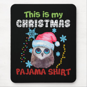 Eule Das ist mein Weihnachts-Pyjama-Shirt Mousepad