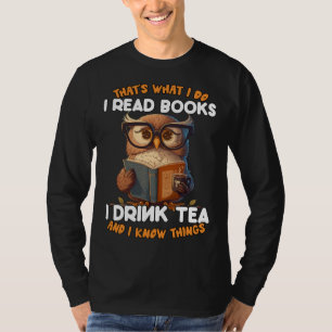 Eule Das ist was ich tue Ich lese Bücher Ich trink T-Shirt