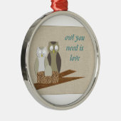 Eule, die Sie benötigen, ist Liebe Ornament Aus Metall (Rechts)