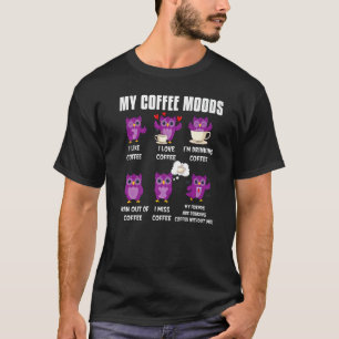 Eule für Eule und Kaffeetrinker meine Kaffeestimmu T-Shirt