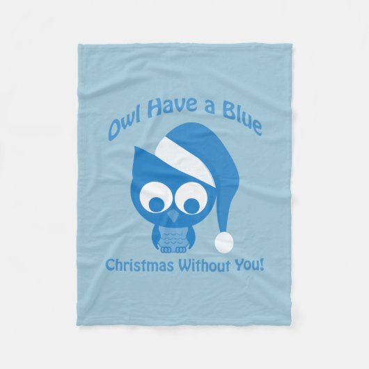 Eule hat ein blaues Weihnachten ohne euch Fleecedecke (Vorderseite)