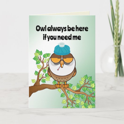 Eule ist immer hier, wenn ihr mich wohl fühlen möc karte (Vorderseite)