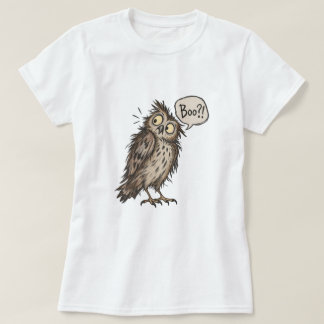 EULE IST LÄCHERLICH ERNST T-Shirt