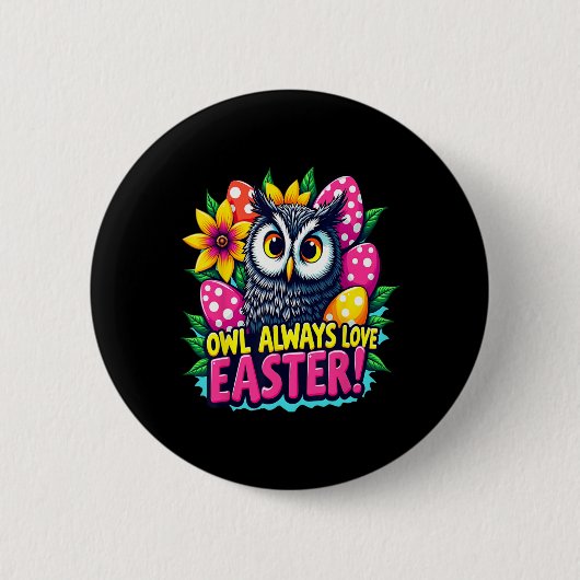 Eule liebt Ostern immer Bunte Frohe Ostern Eier Button (Vorderseite)
