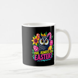 Eule liebt Ostern immer Bunte Frohe Ostern Eier  Kaffeetasse