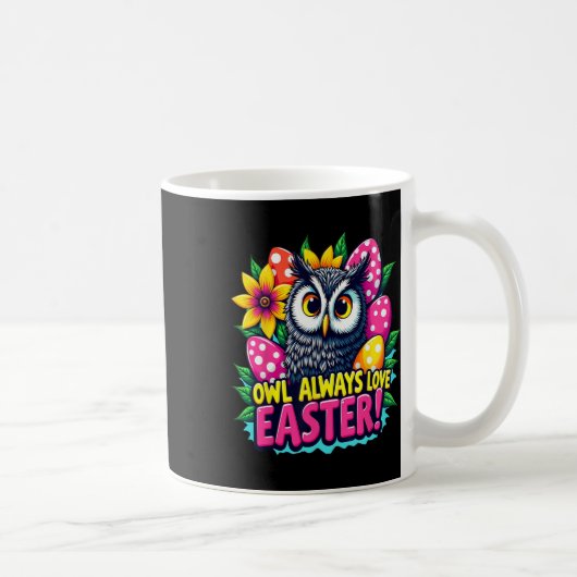 Eule liebt Ostern immer Bunte Frohe Ostern Eier  Kaffeetasse (Rechts)