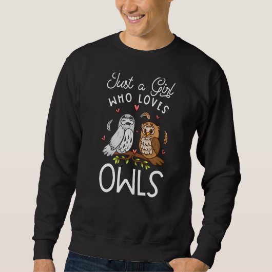 Eule nur ein Mädchen, das Lieben Eulenvögel hat Sweatshirt (Vorderseite)