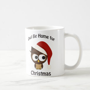 Eule sei zu Weihnachten Zuhause! Kaffeetasse