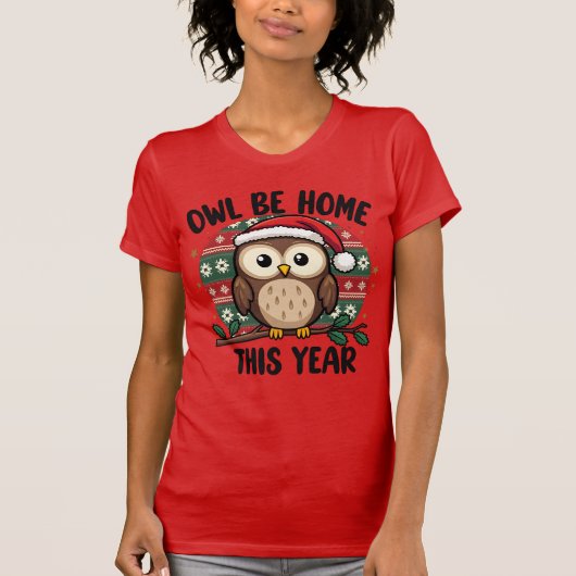Eule wird dieses Jahr zu Hause sein T-Shirt (Vorderseite)