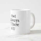 Eule-wird-immer-für-dich-da-sein-Riesen-Tasse Jumbo-Tasse (Vorderseite Rechts)